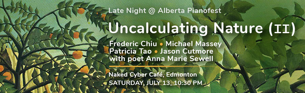 concert-2019-Uncalculating-Nature-Sewel-Massey-Chiu-Tao--new-JULY-13-2019-albertapianofest-com